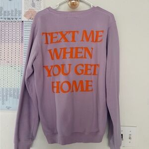 Lonely Ghost Purple Sweatshirt with Orange “text me when you get home”